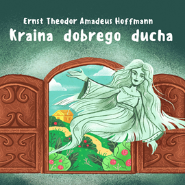 okładka Kraina dobrego ducha audiobook | MP3 | Ernst Theodor Amadeus Hoffmann