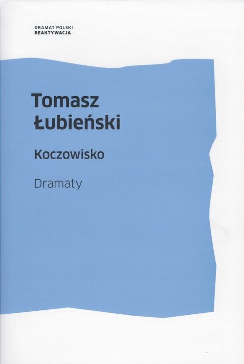 okładka Koczowisko Dramaty książka | Tomasz Łubieński