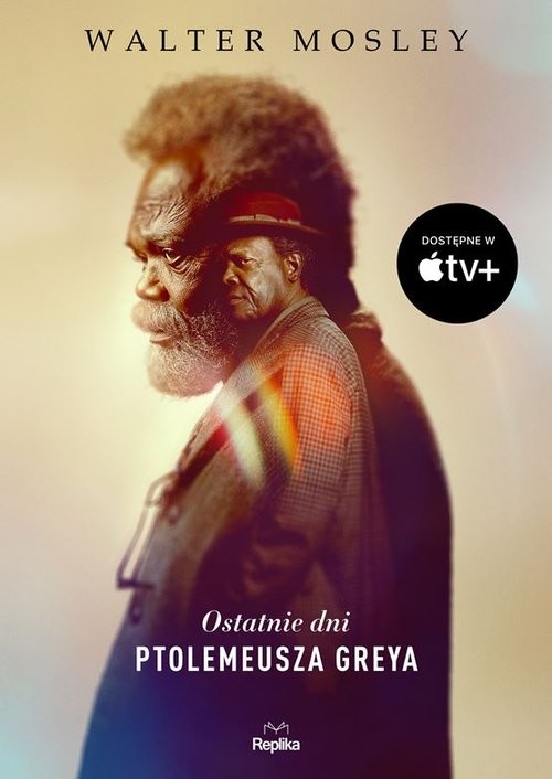 okładka Ostatnie dni Ptolemeusza Greya książka | Mosley Walter