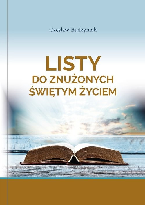 okładka Listy do znużonych świętym życiem książka | Czesław Budzyniak