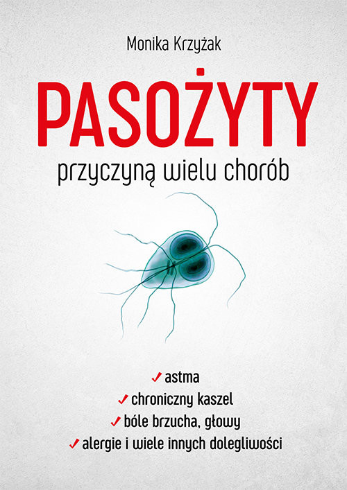 okładka Pasożyty przyczyną wielu chorób książka | Monika Krzyżak
