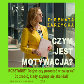 okładka Odejść czy pozostać w związku? Czym jest motywacja? Cz. 4  audiobook | MP3 | Renata Zarzycka Dr