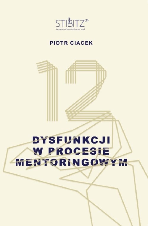 okładka 12 dysfunkcji w procesie mentoringowym książka | Piotr Ciacek