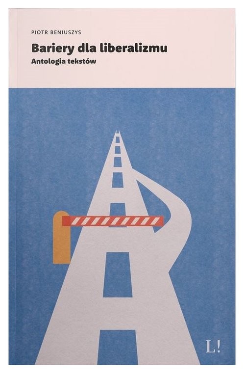 okładka Bariery dla liberalizmu książka | Piotr Beniuszys