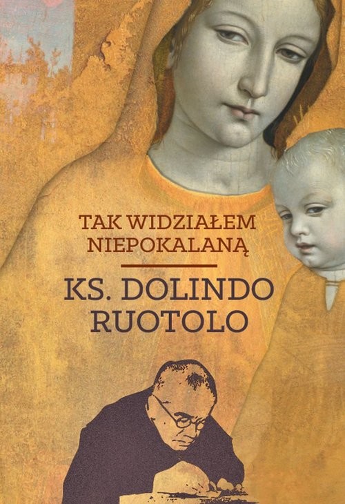 okładka Tak widziałem Niepokalaną książka | Dolindo Ruotolo