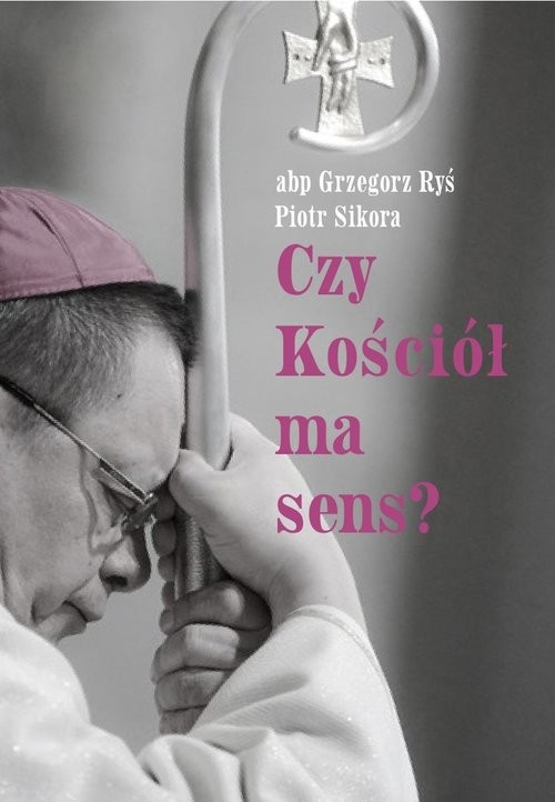 okładka Czy Kościół ma sens? książka | Grzegorz Ryś