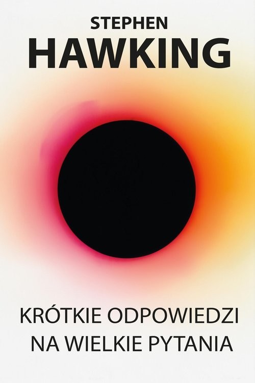 okładka Krótkie odpowiedzi na wielkie pytania książka | Stephen Hawking