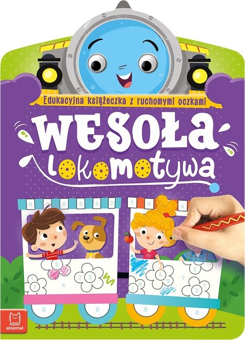 okładka Wesoła lokomotywa Edukacyjna książeczka z ruchomymi oczkami książka | Anna Podgórska