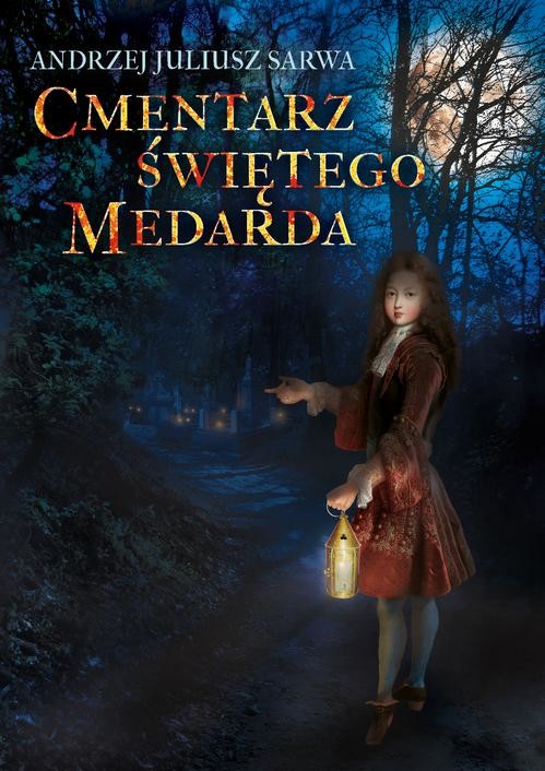 okładka Cmentarz Świętego Medarda ebook | epub, mobi | Andrzej Juliusz Sarwa