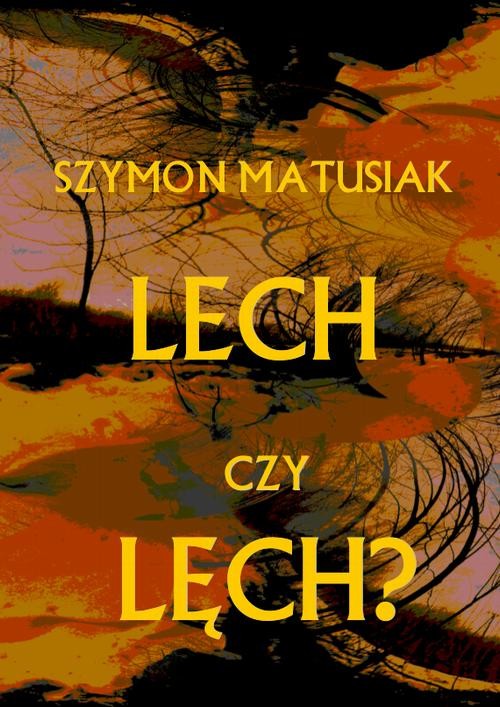 okładka Lech czy Lęch? ebook | pdf | Szymon Matusiak