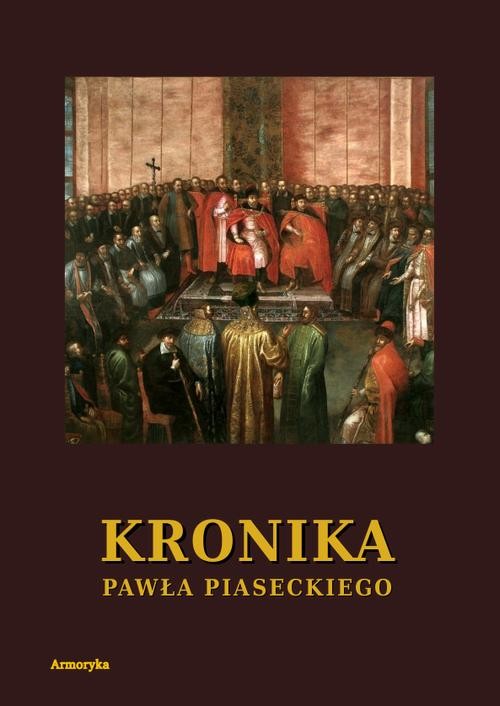 okładka Kronika Pawła Piaseckiego Biskupa Przemyskiego ebook | pdf | Paweł Piasecki