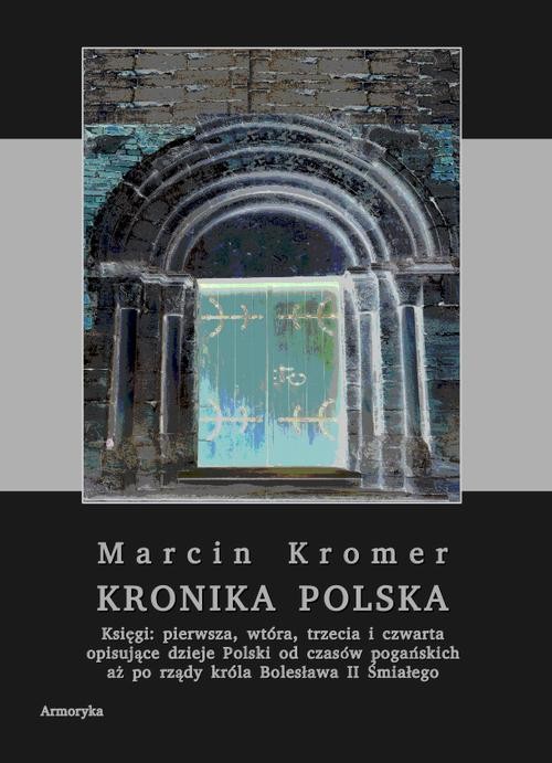 okładka Kronika polska Marcina Kromera, tom 1 ebook | pdf | Marcin Kromer