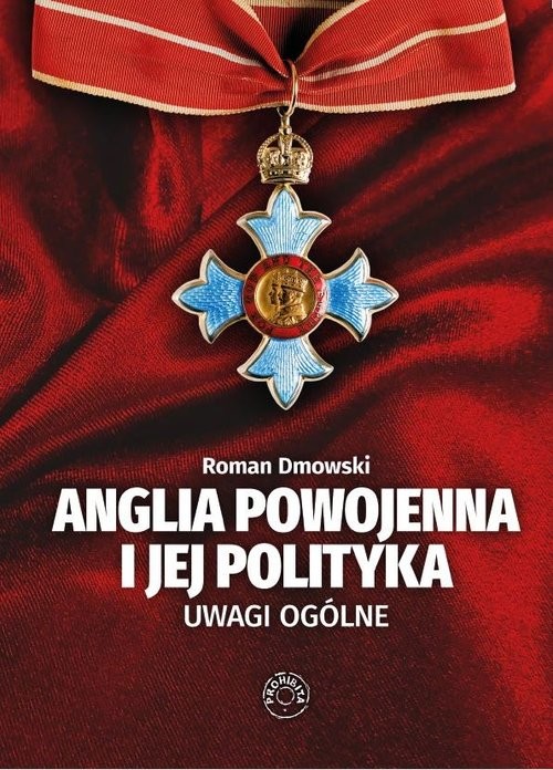 okładka Anglia powojenna i jej polityka książka | Roman Dmowski