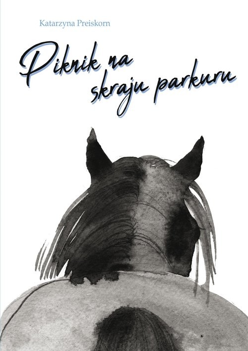 okładka Piknik na skraju parkuru książka | Katarzyna Preiskorn