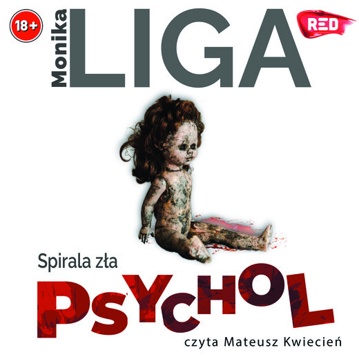 okładka Psychol. Spirala zła audiobook | MP3 | Monika Liga