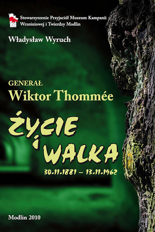 okładka Generał Wiktor Tommée Życie i walka 1881-1962 książka | Władysław Wyruch