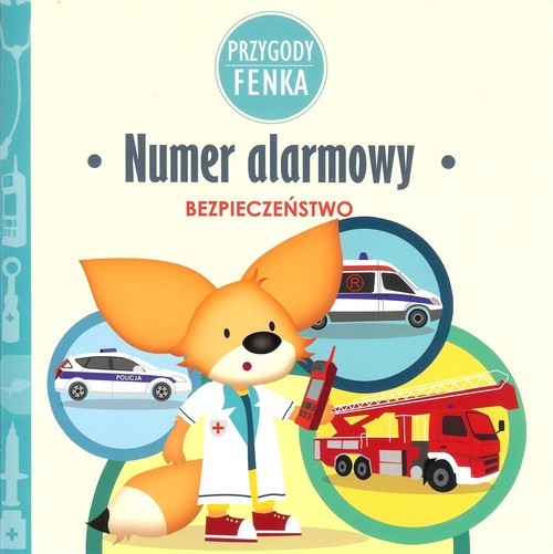 okładka Numer alarmowy Przygody Fenka książka | Sroka Magdalena