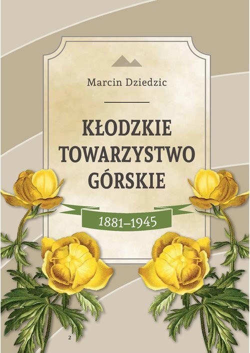 okładka Kłodzkie Towarzystwo Górskie 1881-1945 książka | Marcin Dziedzic
