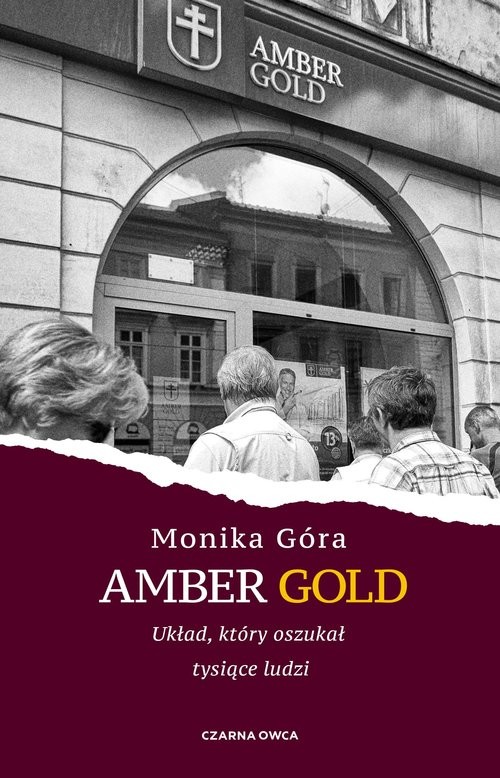 okładka Amber Gold Układ, który oszukał tysiące ludzi książka | Monika Góra