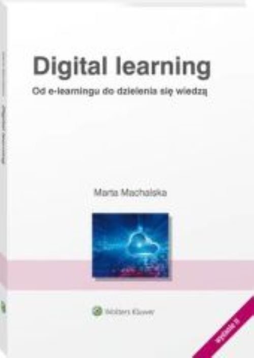 okładka Digital learning Od e-learningu do dzielnia się wiedzą książka | Machalska Marta