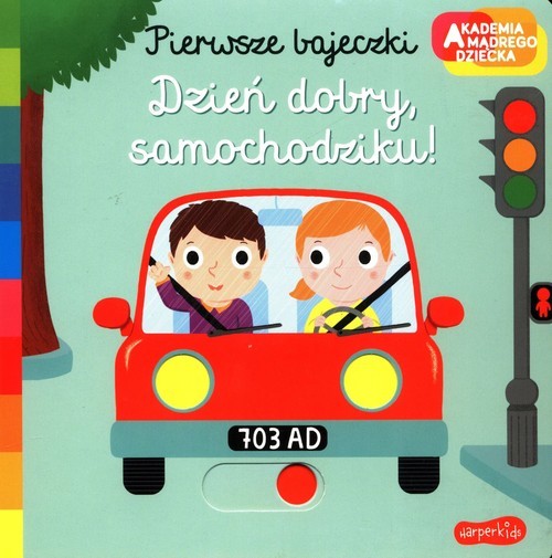 okładka Pierwsze bajeczki Dzień dobry samochodziku! książka