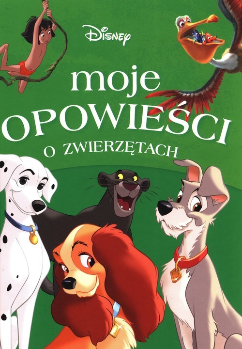okładka Moje opowieści o zwierzętach Disney książka | Ewa Karwan-Jastrzębska