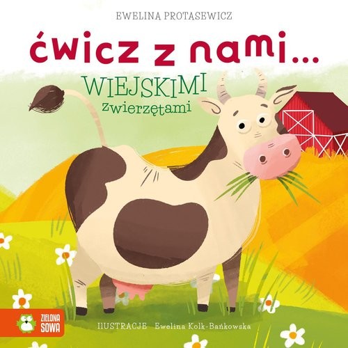 okładka Ćwicz z nami... wiejskimi zwierzętami książka | Ewelina Protasewicz