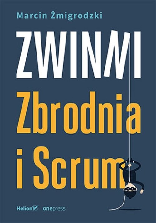 okładka Zwinni Zbrodnia i Scrum książka | Marcin Żmigrodzki