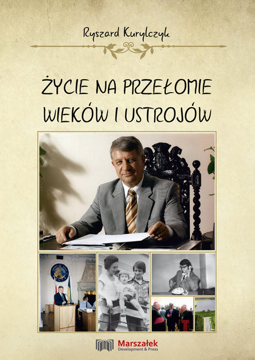 okładka Życie na przełomie wieków i ustrojów książka | Kurylczyk Ryszard