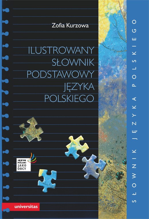 okładka Ilustrowany słownik podstawowy języka polskiego wraz z indeksem pojęciowym wyrazów i ich znaczeń ebook | pdf | Zofia Kurzowa