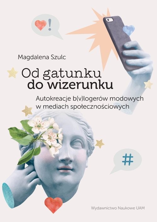 okładka Od gatunku do wizerunku Autokreacje b(v)logerów modowych w mediach społecznościowych książka | Magdalena Szulc