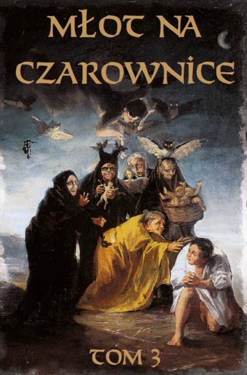 okładka Młot na czarownice Tom 3 Język współczesny książka | Heinrich Krammer, Jacob Sprenger