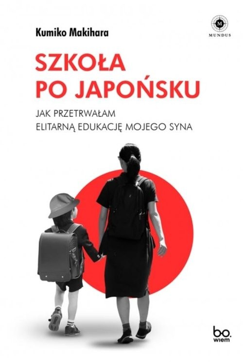 okładka Szkoła po japońsku Jak przetrwałam elitarną edukację mojego syna książka | Kumiko Makihara