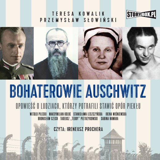 okładka Bohaterowie Auschwitz audiobook | MP3 | Teresa Kowalik, Przemysław Słowiński