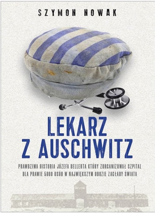 okładka Lekarz z Auschwitz książka | Szymon Nowak