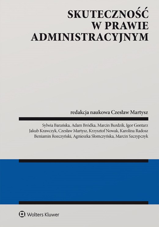 okładka Skuteczność w prawie administracyjnym (pdf) ebook | pdf | Redakcja naukowa: Czesław Martysz, Opracowania Zbiorowe