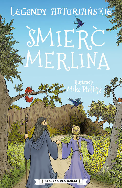 okładka Legendy arturiańskie Tom 9 Śmierć Merlina książka | Autor Nieznany