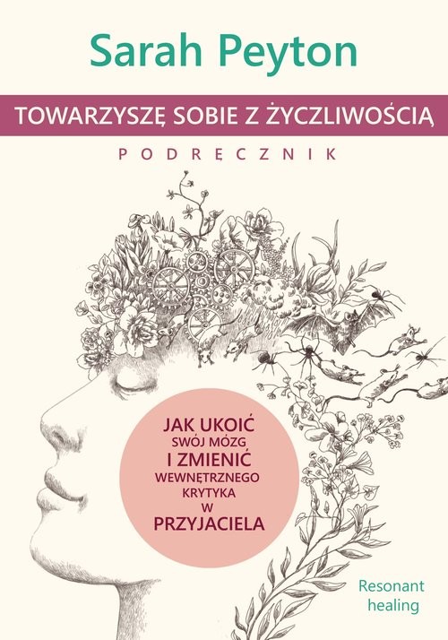 okładka Towarzyszę sobie z życzliwością  podręcznik książka | Sarah Peyton