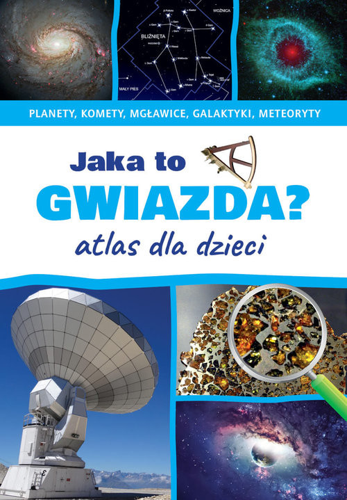 okładka Jaka to gwiazda? Atlas dla dzieci książka | Rudź Przemysław