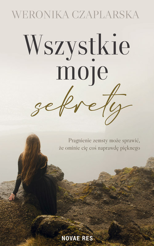 okładka Wszystkie moje sekrety książka | Weronika Czaplarska