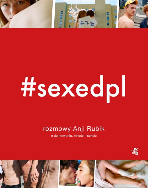 okładka #SEXEDPL. Rozmowy Anji Rubik o dojrzewaniu, miłości i seksie wyd. 2022
 książka | Anja Rubik