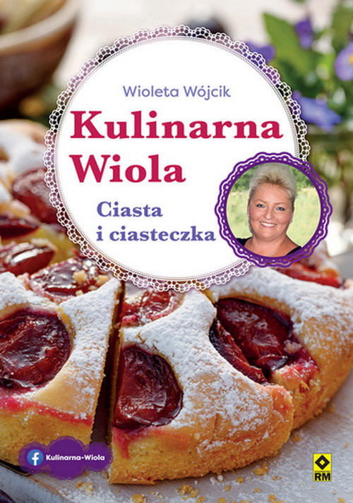 okładka Kulinarna Wiola. Ciasta i ciasteczka książka | Wioleta Wójcik