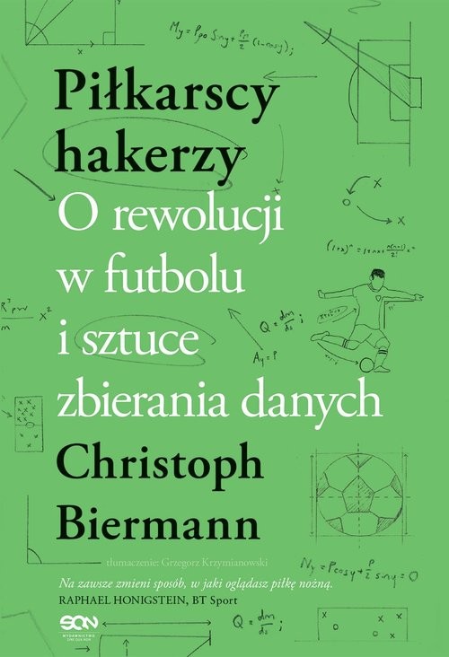 okładka Piłkarscy hakerzy. O rewolucji w futbolu i sztuce zbierania danych książka | Christoph Biermann