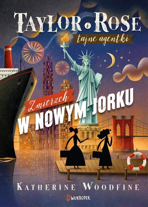 okładka Zmierzch w Nowym Jorku Tajne agentki Taylor i Rose Tom 4 książka | Katherine Woodfine