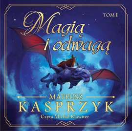 okładka Magią i odwagą audiobook | MP3 | Mateusz Kasprzyk