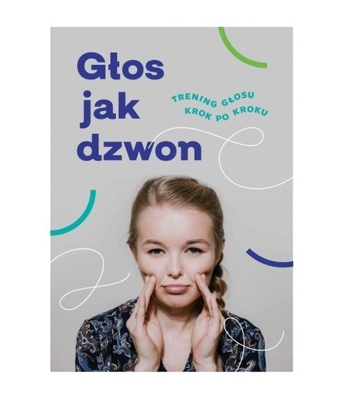 okładka Głos jak dzwon Trening głosu krok po kroku książka | Anna Kacprzak
