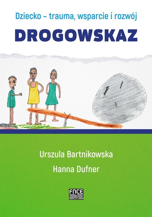 okładka Dziecko - trauma, wsparcie i rozwój Drogowskaz książka | Urszula Bartnikowska, Hanna Dufner