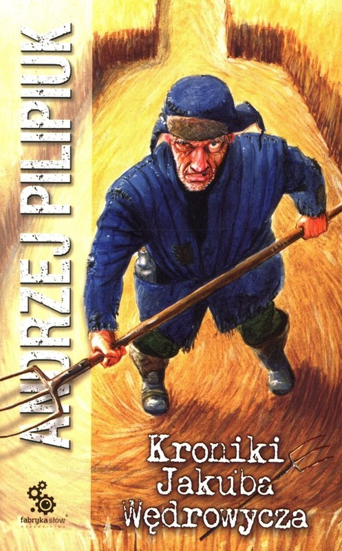 okładka Kroniki Jakuba Wędrowycza książka | Andrzej Pilipiuk
