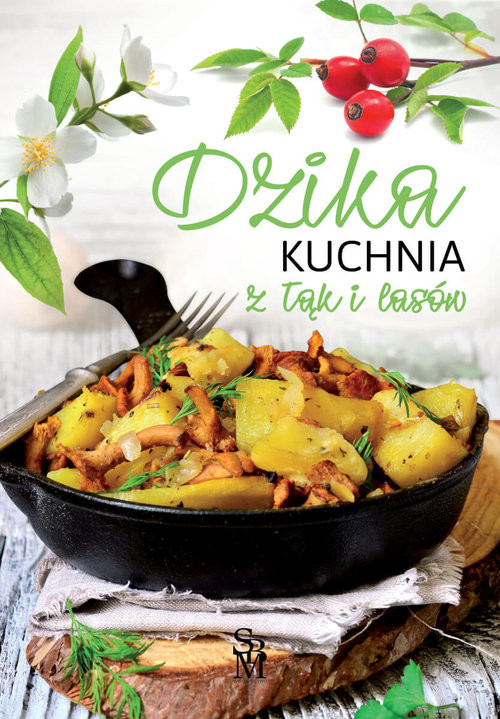 okładka Dzika kuchnia z łąk i lasów książka | Monika Gajewska-Okonek