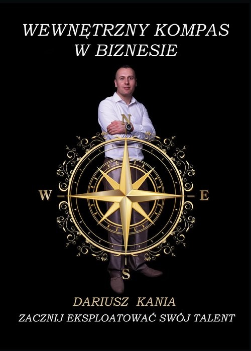 okładka Wewnętrzny kompas w biznesie książka | Dariusz Kania